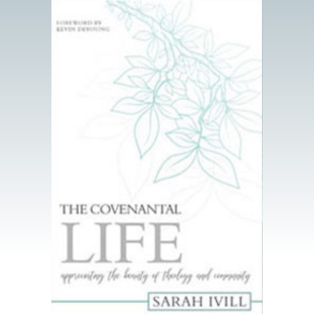 BOOK CLUB RECOMMENDATIONS: The Covenantal Life