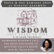 GA 2025 Taste and See: Wisdom that Leads to Life with Dr. Karen Ellis