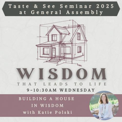 GA 2025 Taste and See: Wisdom that Leads to Life with Katie Polski