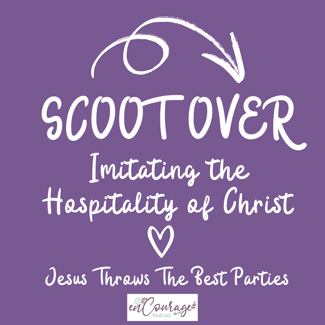 E-303 Scoot Over: Imitating the Hospitality of Christ—Jesus Throws the Best Parties