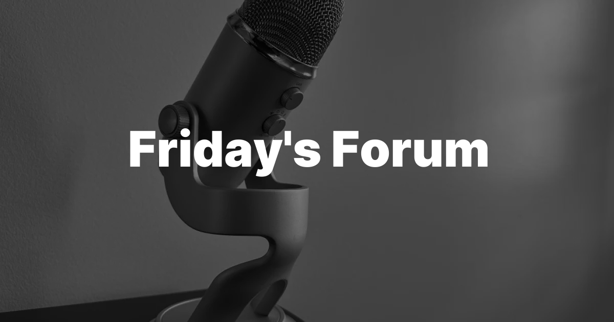 Friday’s Forum
