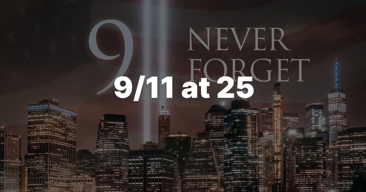 9/11 at 25