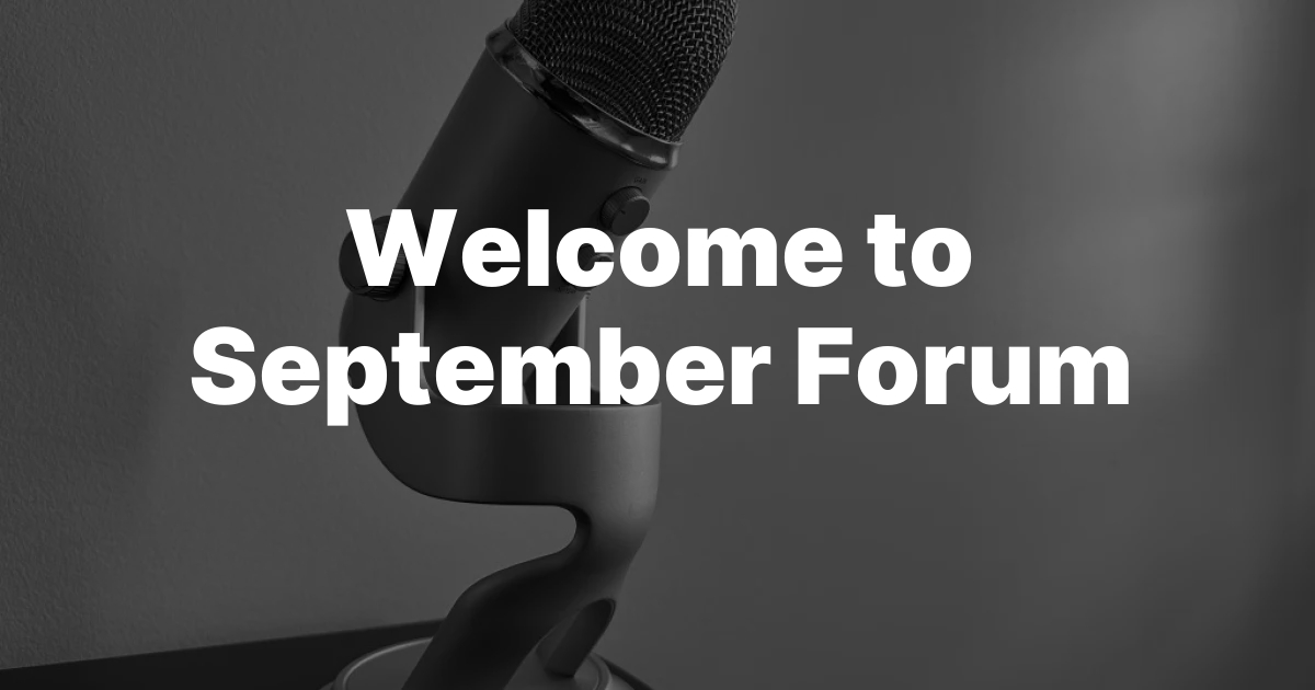 Welcome to September Forum