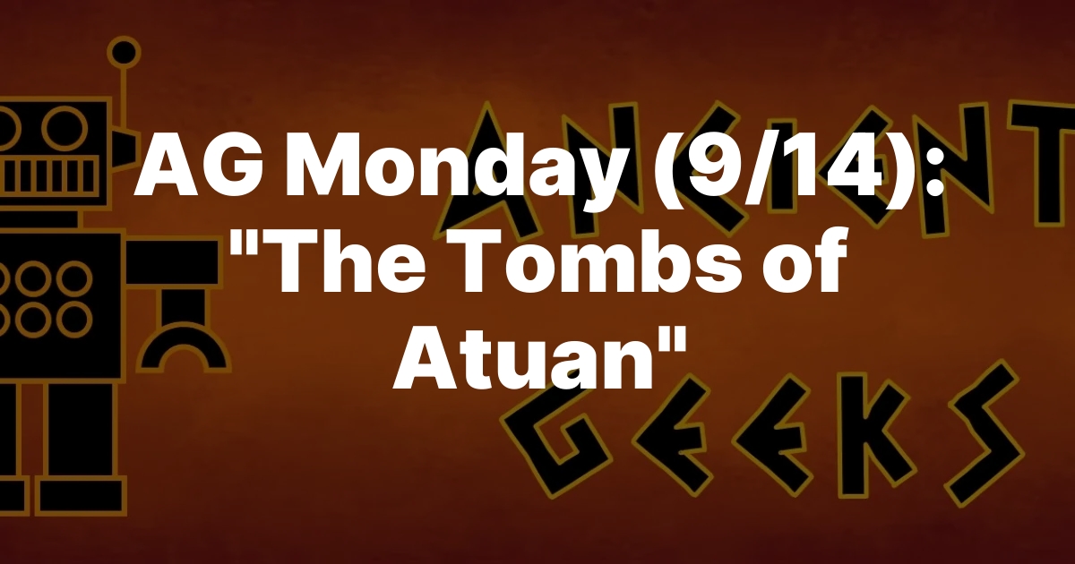 AG Monday (9/14): “The Tombs of Atuan”